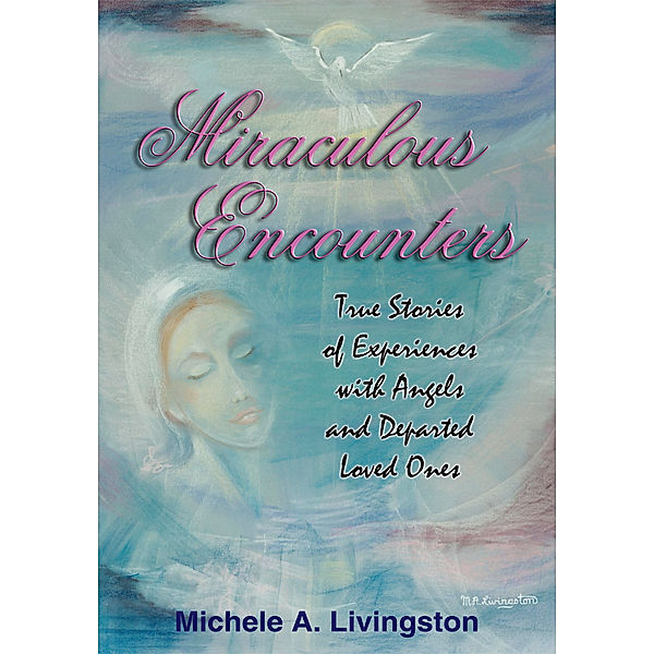 Miraculous Encounters, Michele A. Livingston