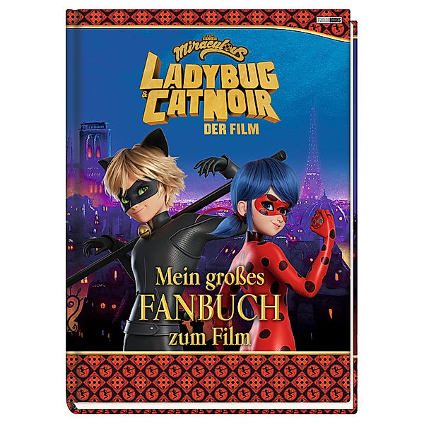 Miraculous: Ladybug & Cat Noir Der Film: Mein großes Fanbuch zum Film, Claudia Weber, Verena Gschwind, Anja Clemens