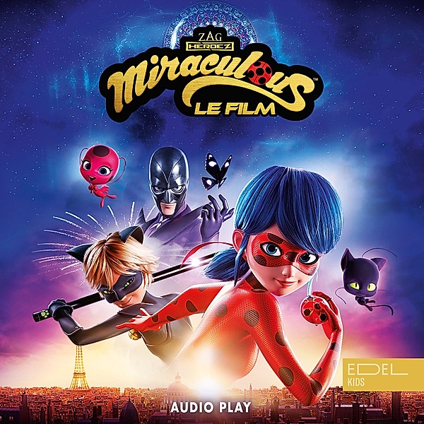 Miraculous: Ladybug & Chat Noir, Le Film - Audio Play, Marcus Giersch, Jeremy Zag