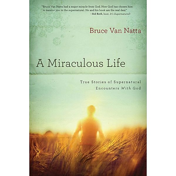 Miraculous Life, Bruce van Natta