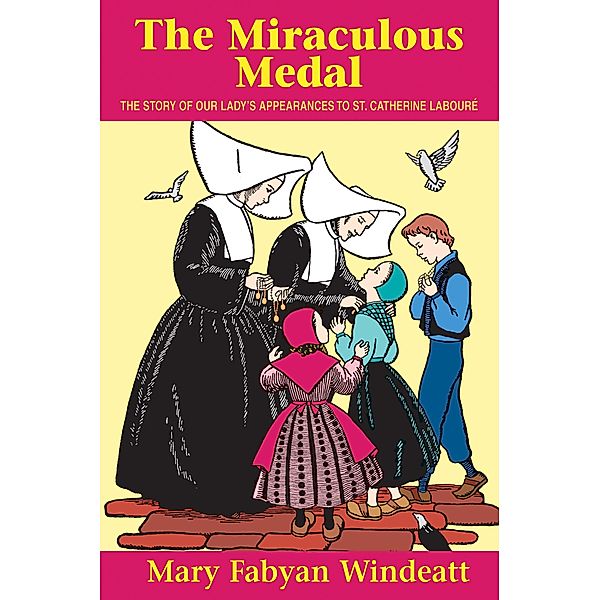 Miraculous Medal / TAN Books, Mary Fabyan Windeatt