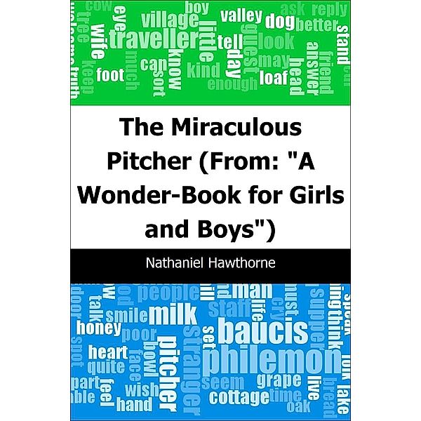 Miraculous Pitcher: (From: &quote;A Wonder-Book for Girls and Boys&quote;) / Trajectory Classics, Nathaniel Hawthorne