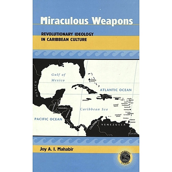 Miraculous Weapons, Joy A. I. Mahabir