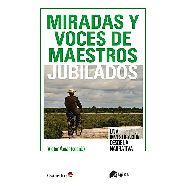 Miradas y voces de maestros jubilados / Horizontes-Educación, Víctor Amar Rodriguez