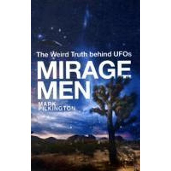 Mirage Men, Mark Pilkington