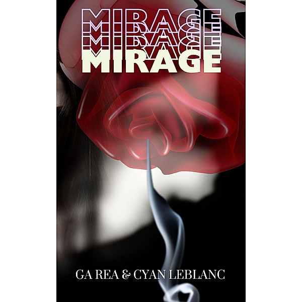 Mirage (Velvet Legacy, #1) / Velvet Legacy, Cyan LeBlanc, Ga Rea