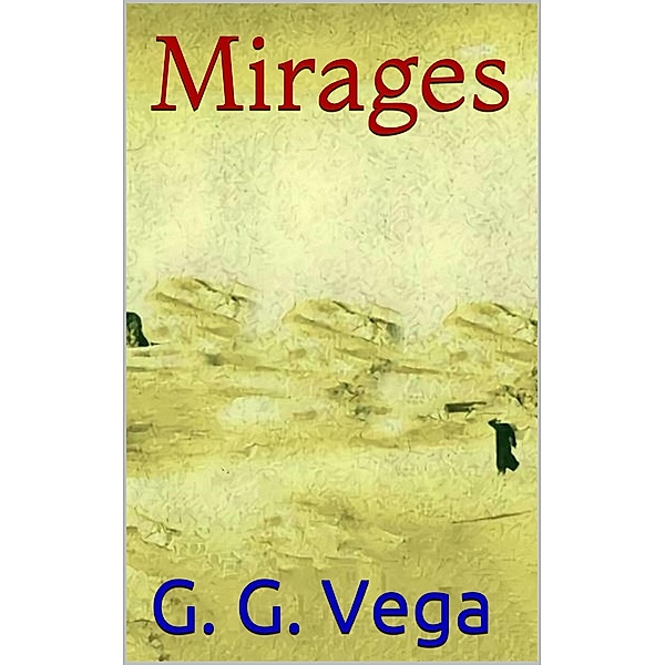 Mirages, G. G. Vega