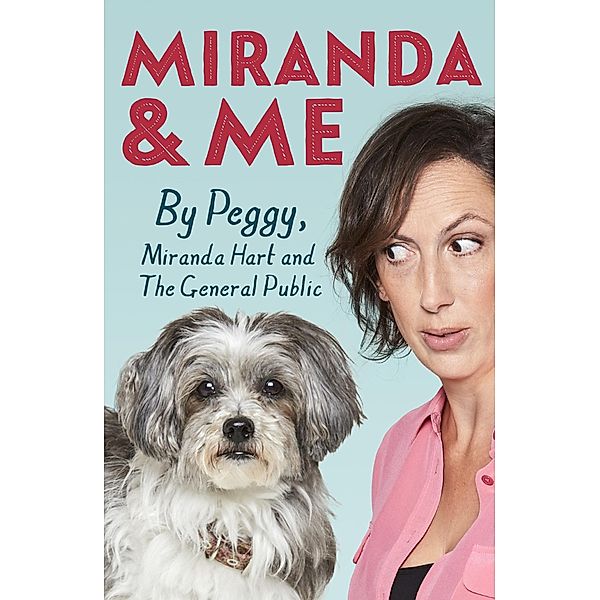 Miranda and Me, Peggy Hart, Miranda Hart