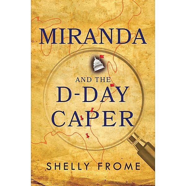 Miranda and the D-Day Caper / BQB Publishing, Shelly Frome