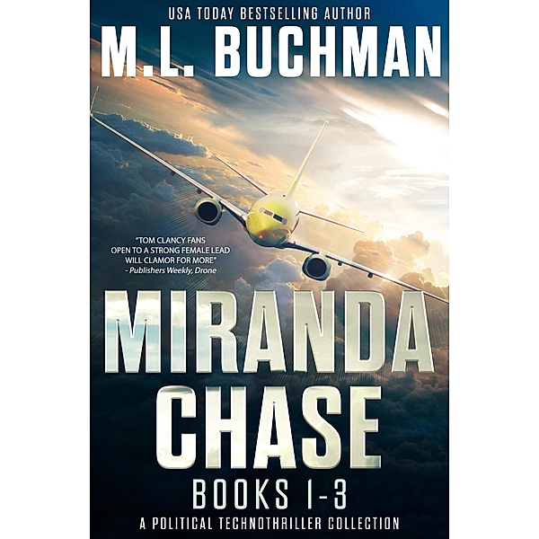 Miranda Chase Books 1-3: A Political Technothriller Collection, M. L. Buchman