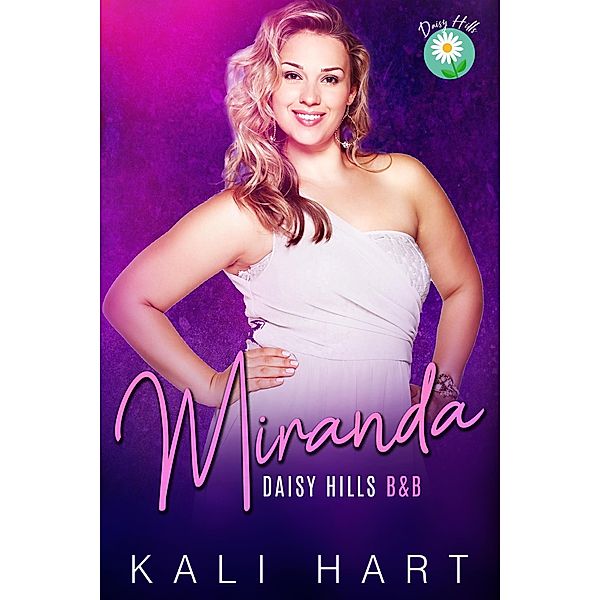 Miranda (Daisy Hills B&B, #4) / Daisy Hills B&B, Kali Hart