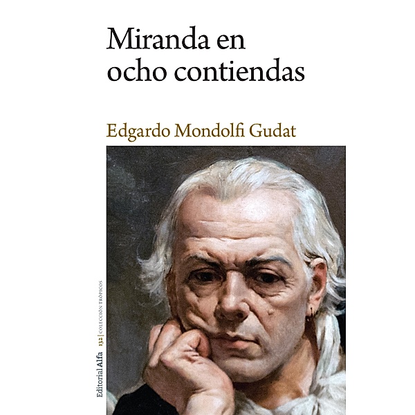 Miranda en ocho contiendas, Edgardo Mondolfi Gudat