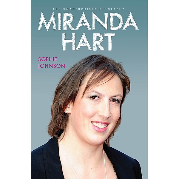 Miranda Hart - The Biography, Sophie Johnson
