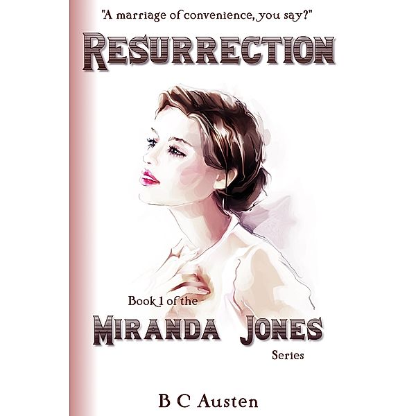 Miranda Jones  Book 1 Resurrection (Miranda Jones' Odyssey, #1) / Miranda Jones' Odyssey, B C Austen