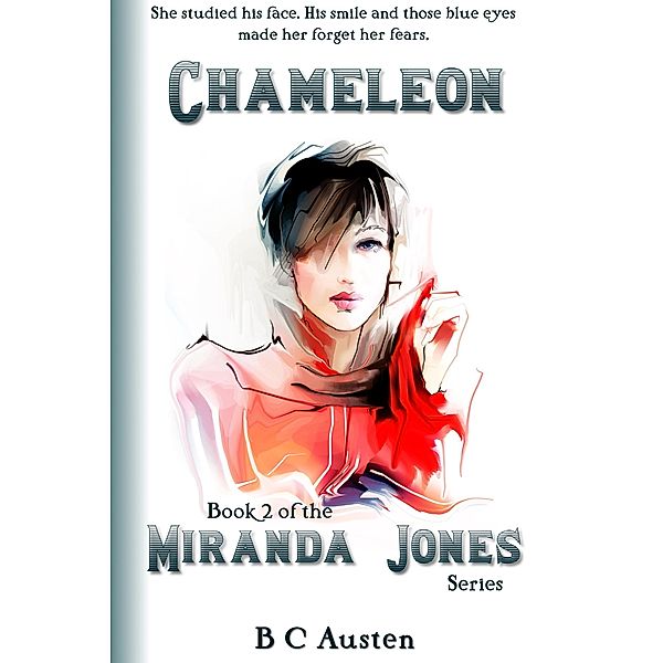 Miranda Jones, Book 2. Chameleon (Miranda Jones' Odyssey, #2) / Miranda Jones' Odyssey, B C Austen