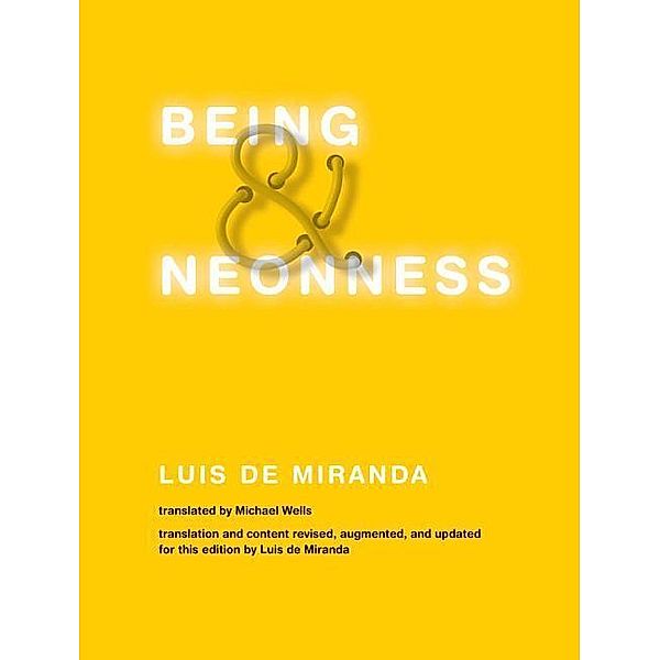 Miranda, L: Being and Neonness, Luis De Miranda