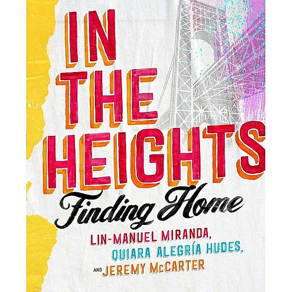 Miranda, L: In the Heights, Lin-Manuel Miranda, Quiara Alegría Hudes, Jeremy McCarter