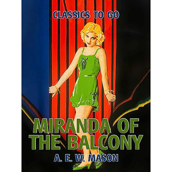 Miranda Of The Balcony, A. E. W. Mason