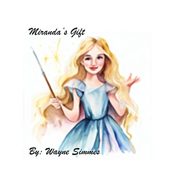 Miranda's Gift, Wayne Simmes