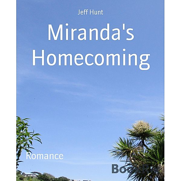 Miranda's Homecoming, Jeff Hunt