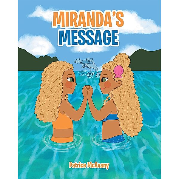 Miranda's Message, Patrice McAnany