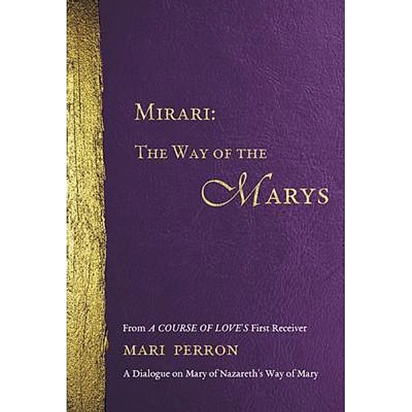 Mirari / The Way of the Marys Bd.1, Mari Perron