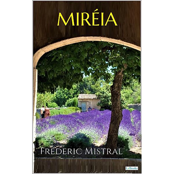 MIRÉIA - Frederic Mistral / Prêmio Nobel, Frederic Mistral