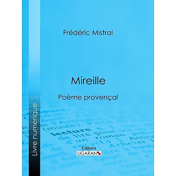 Mireille, Frédéric Mistral, Ligaran