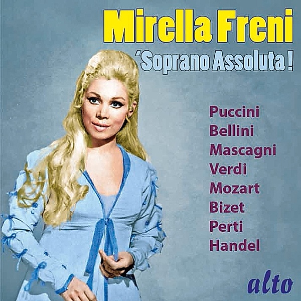 Mirella Freni-Soprano Assoluta !, Freni