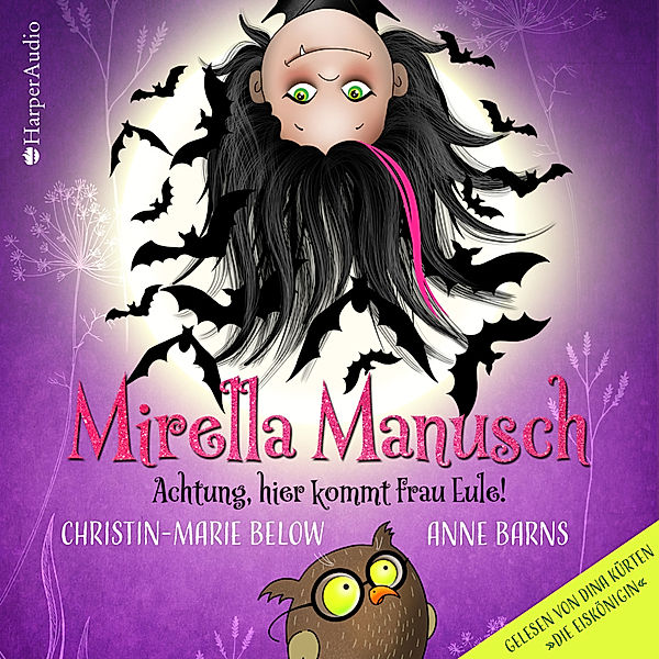 Mirella Manusch - 2 - Achtung, hier kommt Frau Eule!, Anne Barns, Christin-Marie Below