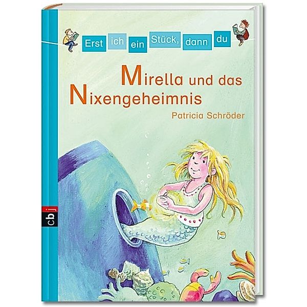 Mirella und das Nixengeheimnis / Erst ich ein Stück, dann du Bd.4, Patricia Schröder