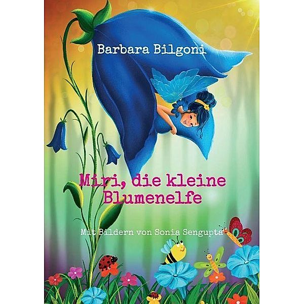 Miri, die kleine Blumenelfe, Barbara Bilgoni