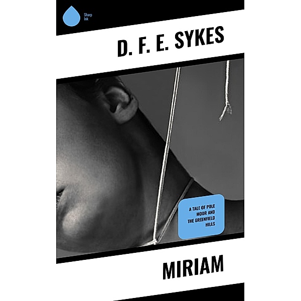Miriam, D. F. E. Sykes