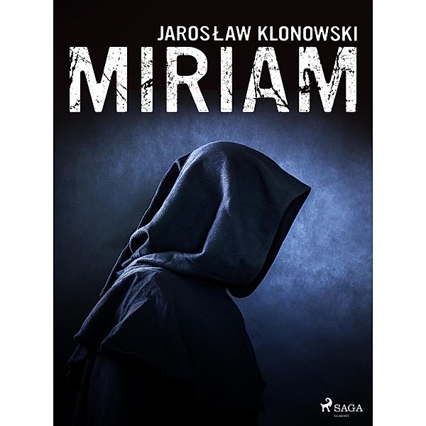 Miriam, Jaroslaw Klonowski