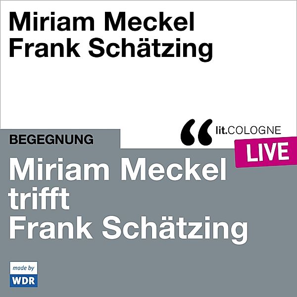 Miriam Meckel trifft Frank Schätzing, Miriam Meckel, Frank Schätzing