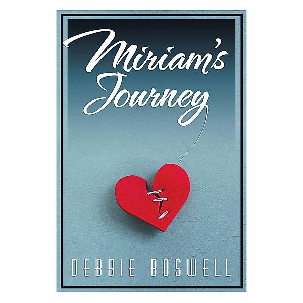 Miriam's Journey, Debbie Boswell