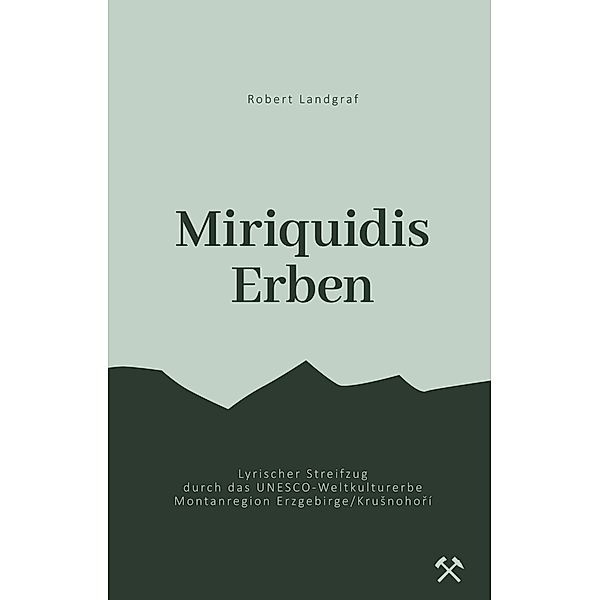 Miriquidis Erben, Robert Landgraf
