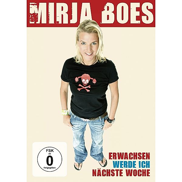 Mirja Boes - Erwachsen werde ich nächste Woche, Mirja Boes