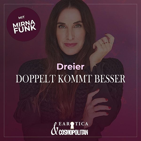 Mirna macht's - Dreier (Mirna macht's by COSMOPOLITAN), Mirna Funk