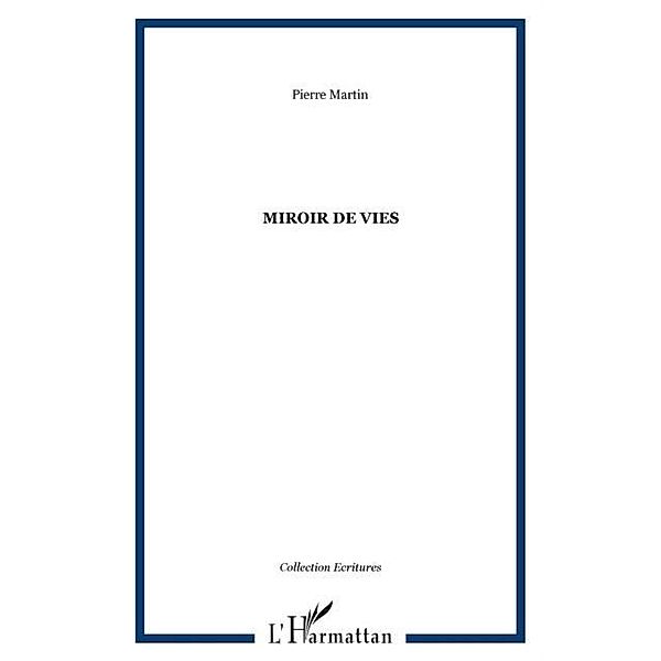 Miroir de vies / Hors-collection, Martin Pierre