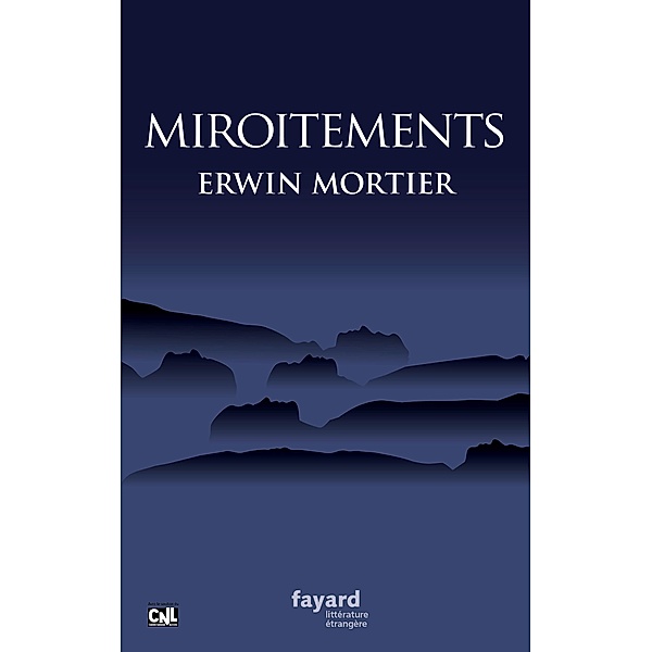 Miroitements / Littérature étrangère, Erwin Mortier