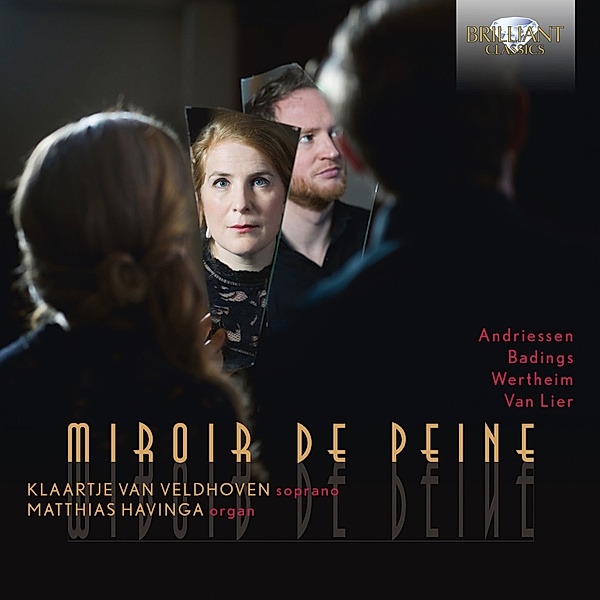 Miror De Peine,Songs For Soprano And Organ, Matthias Havinga, Klaartje Van Veldhoven