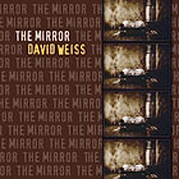 Mirror, David Weiss