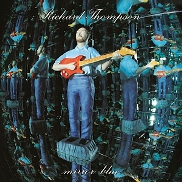 Mirror Blue (Vinyl), Richard & Linda Thompson