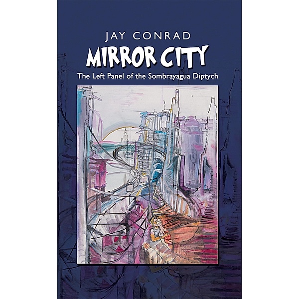 Mirror City / Austin Macauley Publishers, Jay Conrad