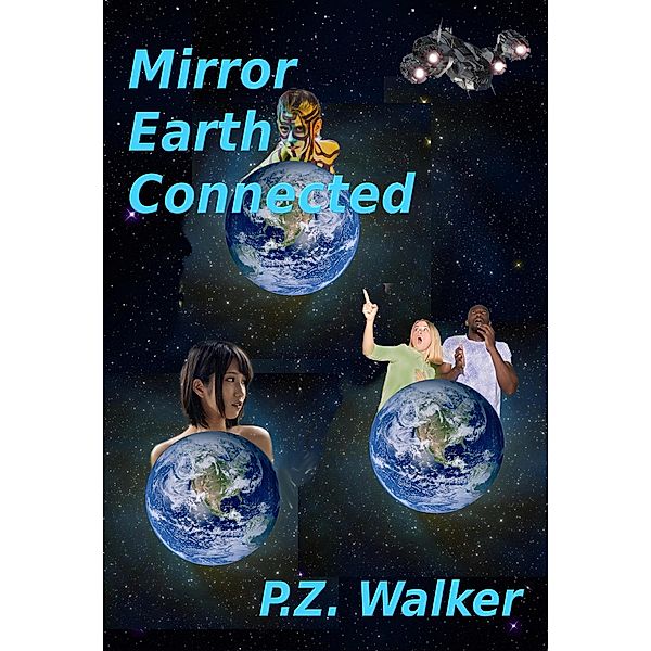 Mirror Earth Connected / Mirror Earth, P. Z. Walker