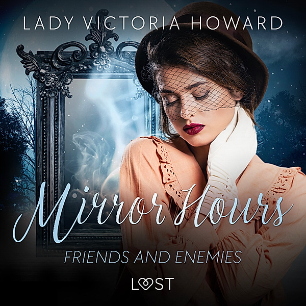 Mirror Hours - 2 - Mirror Hours: Friends and Enemies - a Time Travel Romance, Lady Victoria Howard