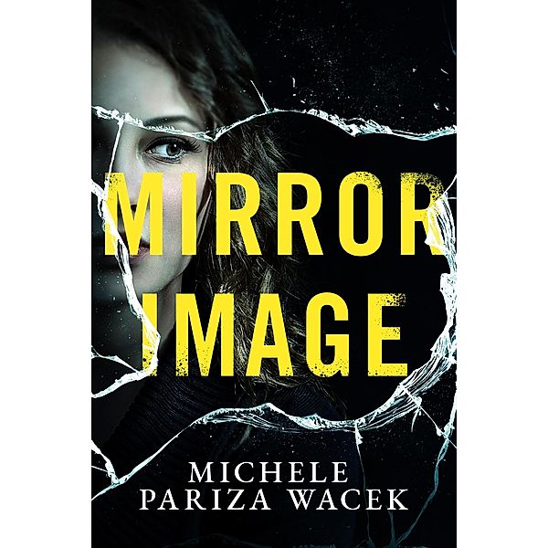 Mirror Image (The Riverview Mysteries, #4) / The Riverview Mysteries, Michele PW (Pariza Wacek)