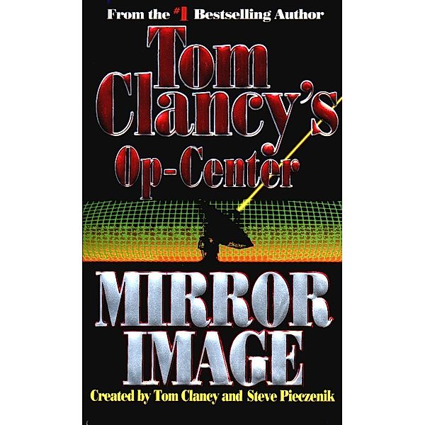 Mirror Image / Tom Clancy's Op-Center Bd.2, Tom Clancy, Steve Pieczenik, Jeff Rovin