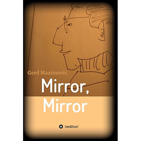 Mirror, Mirror, Gerd Maximovic